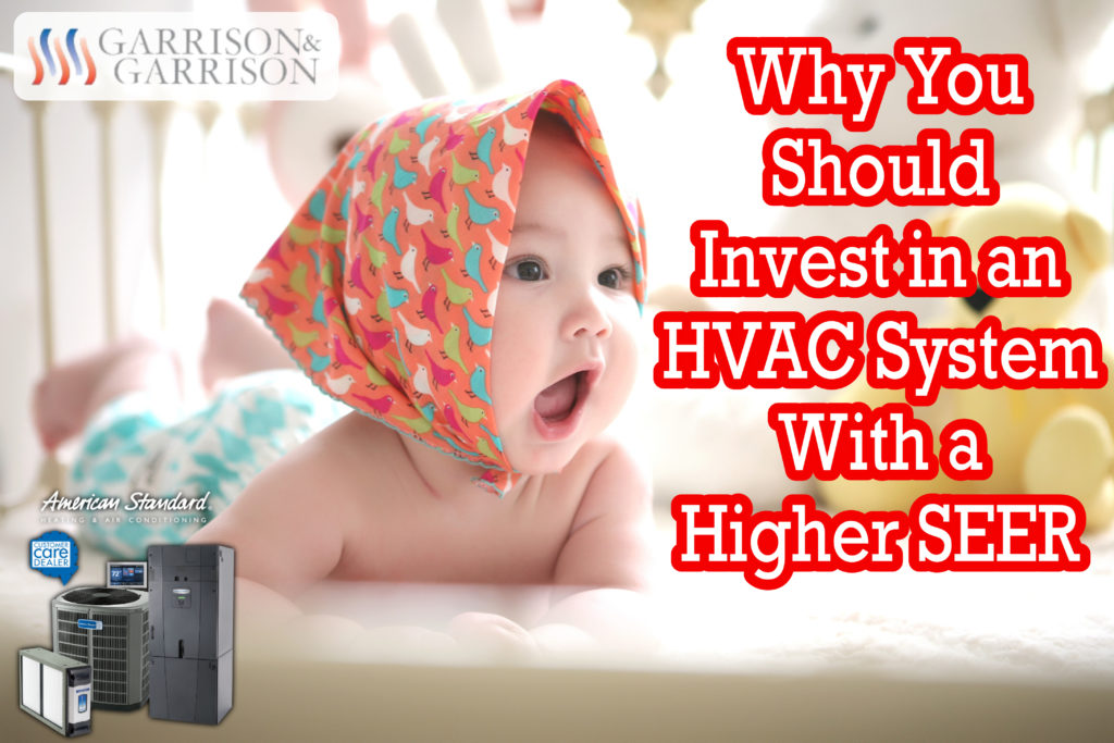 Why You Should Invest in an HVAC System with a Higher SEER