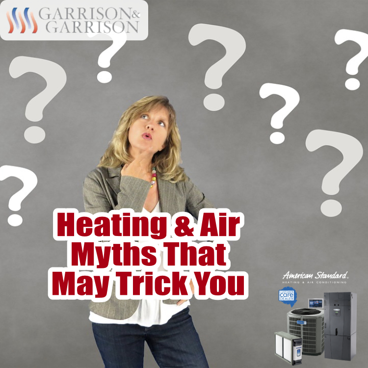 Heating and Air Myths That May Trick You
