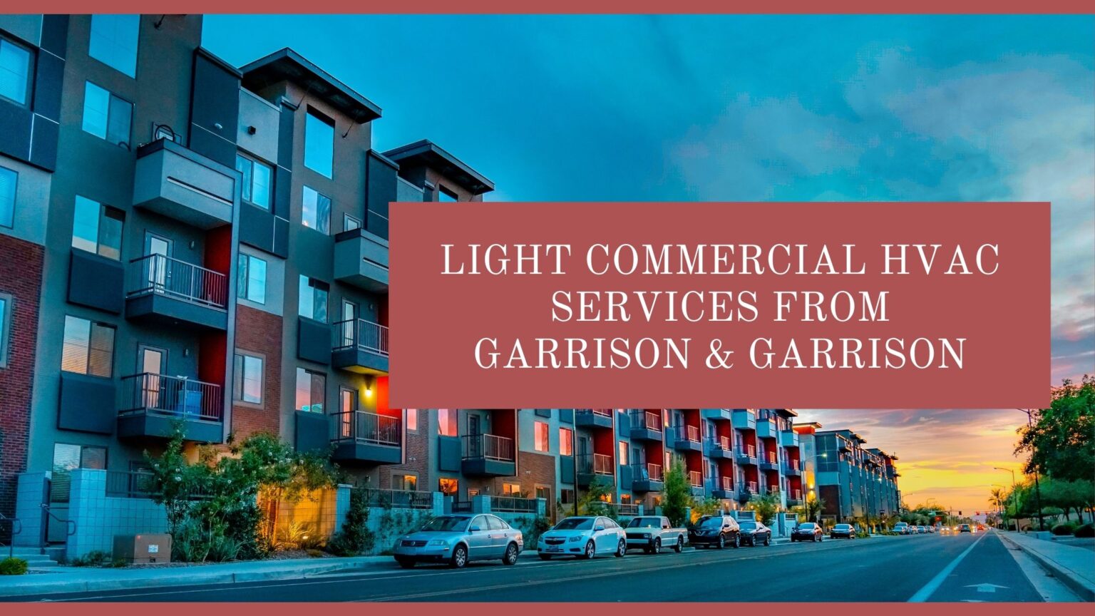 Light Commercial HVAC Services from Garrison & Garrison