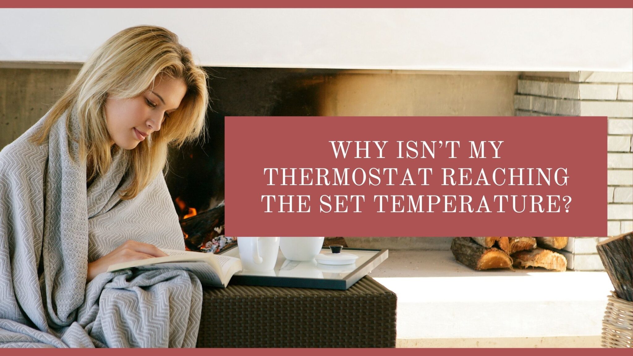 Why Isn’t My Thermostat Reaching The Set Temperature?
