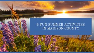 6 Fun Summer Activities In Madison County