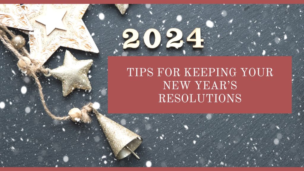 10 Essential Tips for Keeping Your New Year's Resolutions