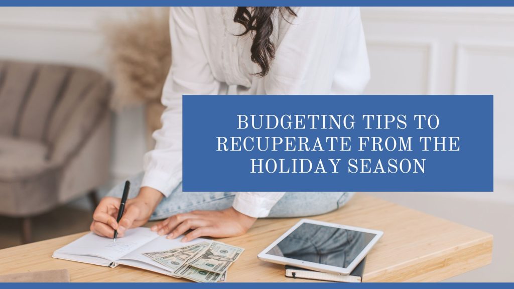 10 Budgeting Tips to Recuperate from the Holiday Season