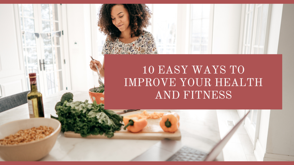 10 Easy Ways to Improve Your Health