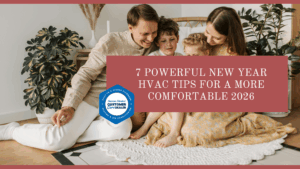 7 Powerful New Year HVAC Tips for a More Comfortable 2026