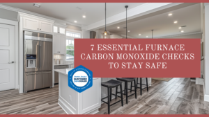 7 Essential Furnace Carbon Monoxide Checks to Stay Safe 